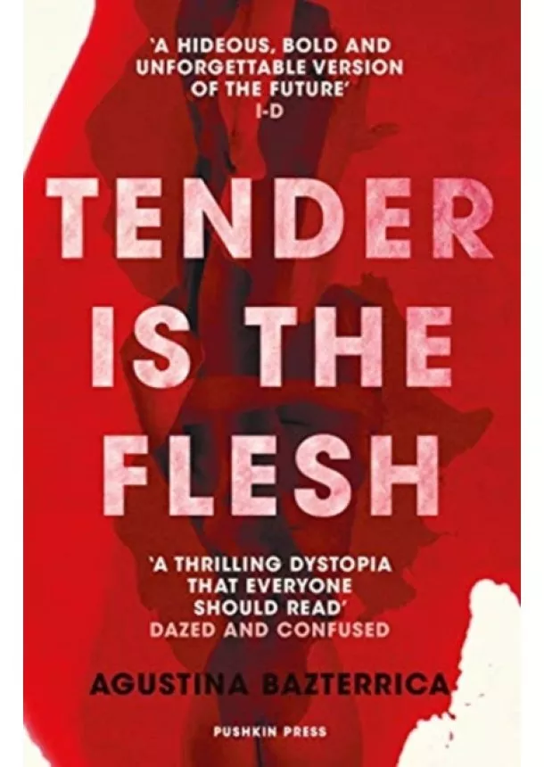 Agustina Bazterrica - Tender is the Flesh