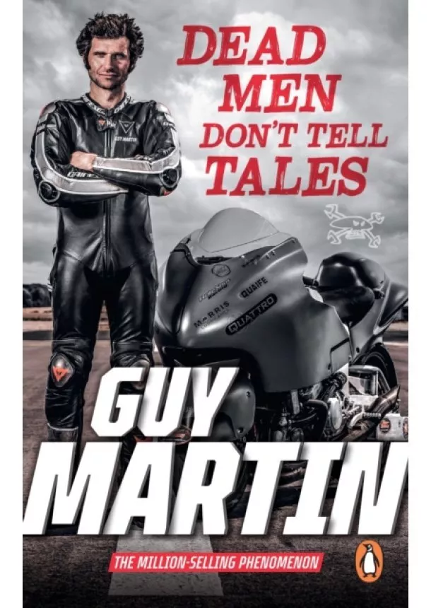 Guy Martin - Dead Men Don't Tell Tales