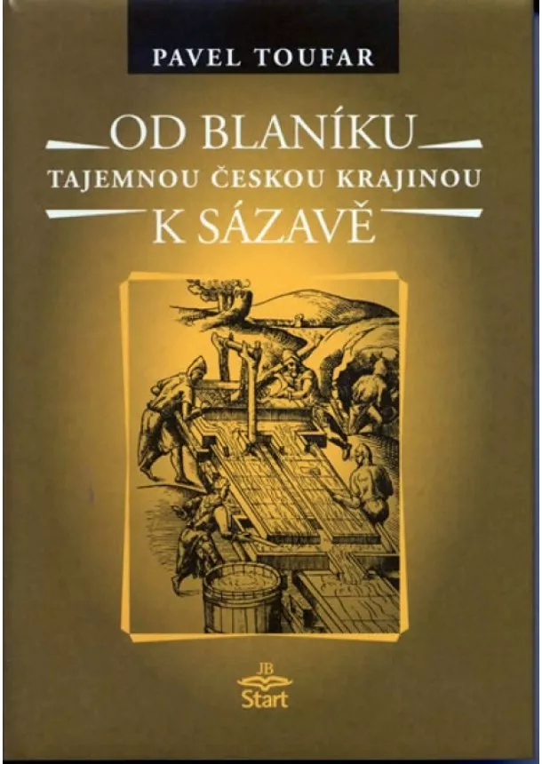 Pavel Toufar - Od Blaníku k Sázavě