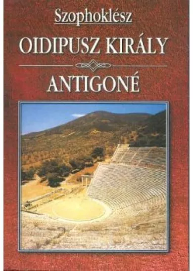 OIDIPUSZ KIRÁLY /ANTIGONÉ