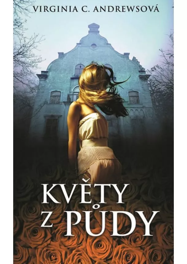 Andrewsová Virginia Cleo - Květy z půdy - 2. vydání