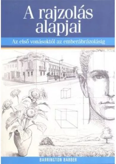 A RAJZOLÁS ALAPJAI