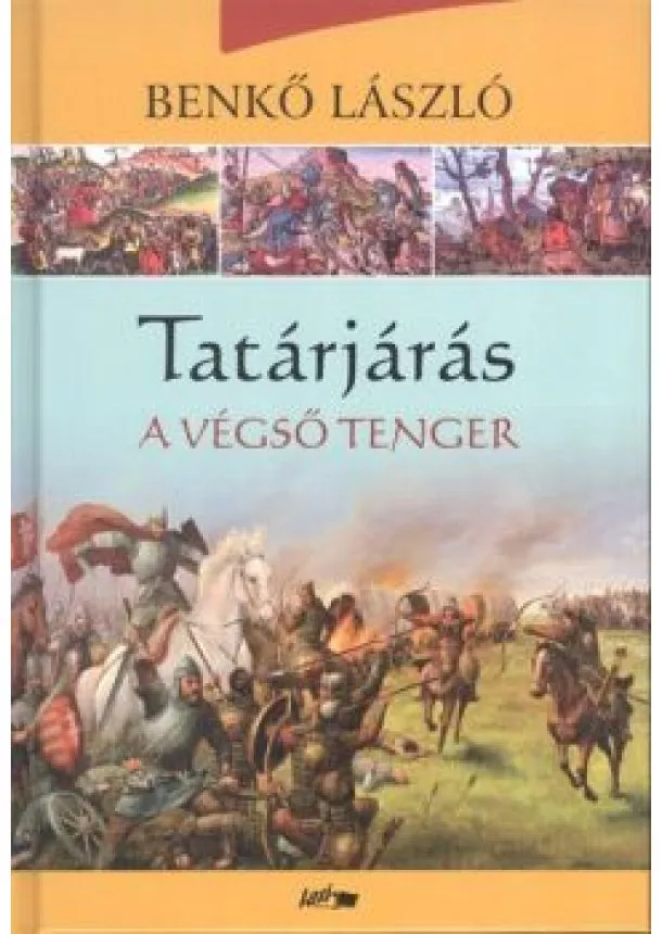 Benkő László - Tatárjárás III. /A végső tenger