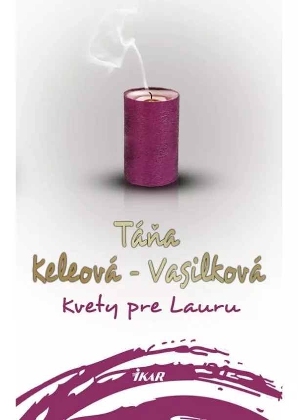 Táňa Keleová-Vasilková - Kvety pre Lauru, 2. vydanie