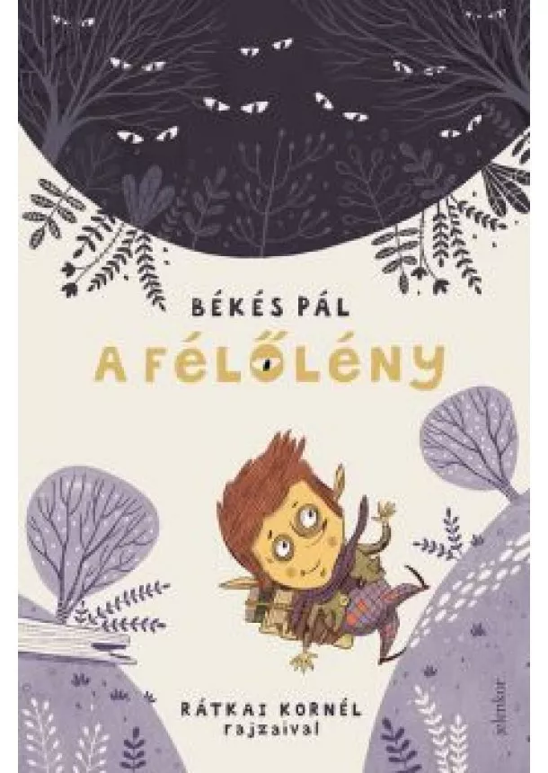 Békés Pál - A Félőlény (7. kiadás)