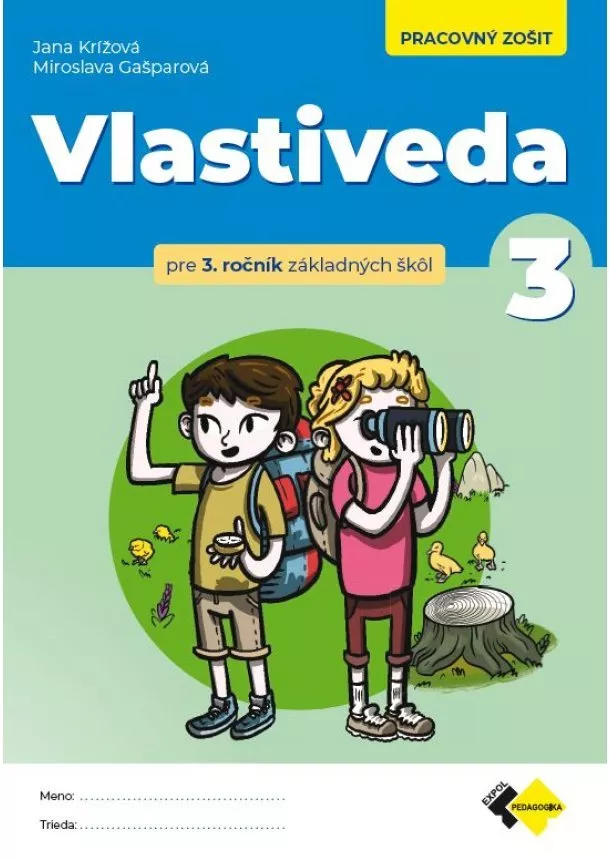 PaedDr. Jana Krížová, PhD., PaedDr. Miroslava Gašparová, PhD.  - Vlastiveda pre 3.ročník ZŠ - PZ