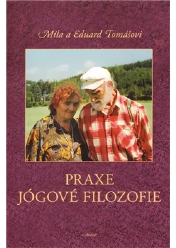 Eduard Tomáš, Míla Tomášová - Praxe jógové filozofie