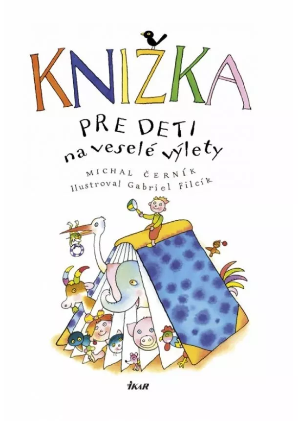 Michal Černík - Knižka pre deti na veselé výlety