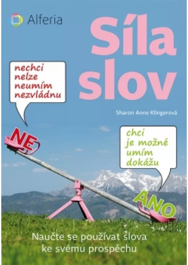 Sharon Anne Klingerová - Síla slov - Naučte se používat slova ke svému prospěchu