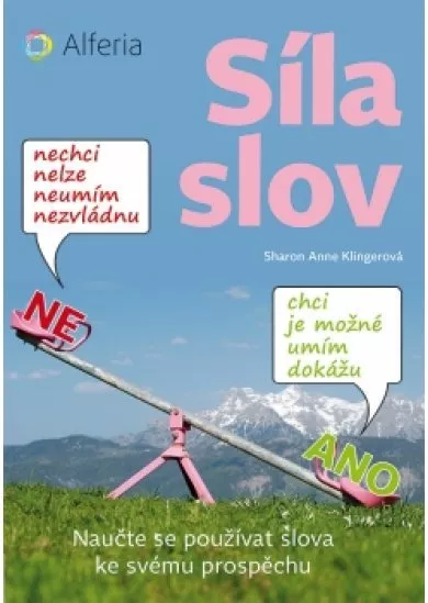 Síla slov - Naučte se používat slova ke svému prospěchu