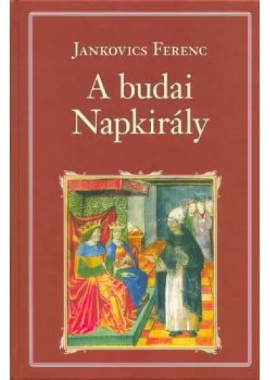 A BUDAI NAPKIRÁLY