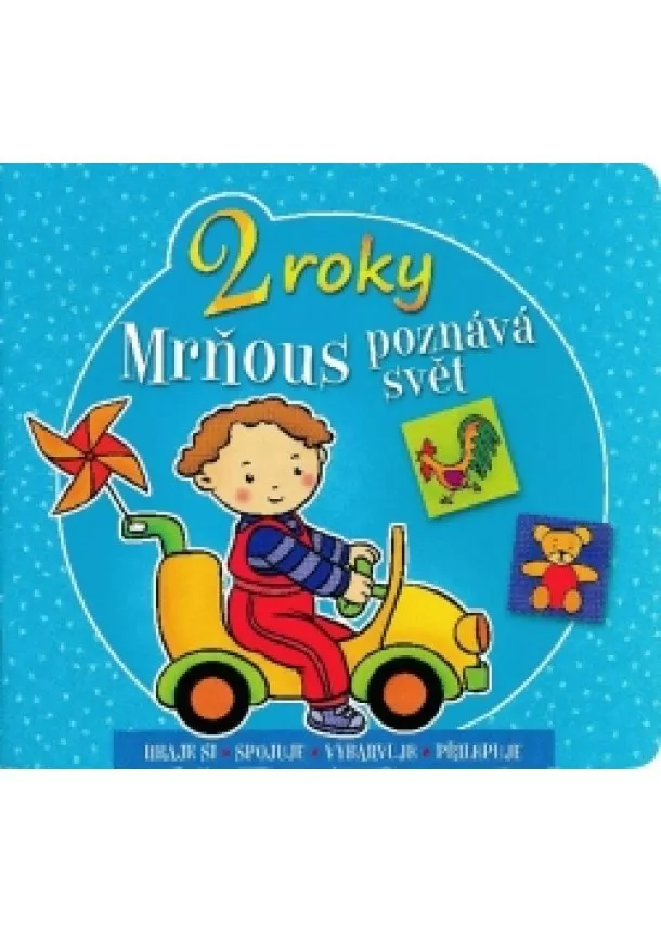 Agnieszka Bator - Mrňous poznává svět - 2 roky