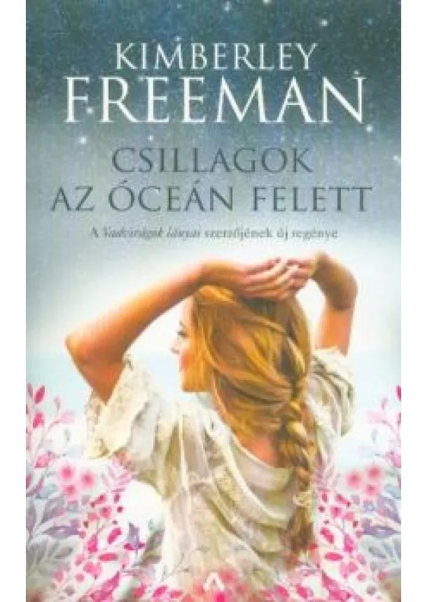 Kimberley Freeman - Csillagok az óceán felett