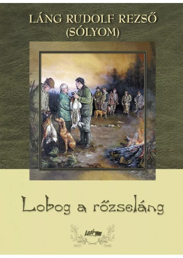 Láng Rudolf Rezső - Lobog a rőzseláng