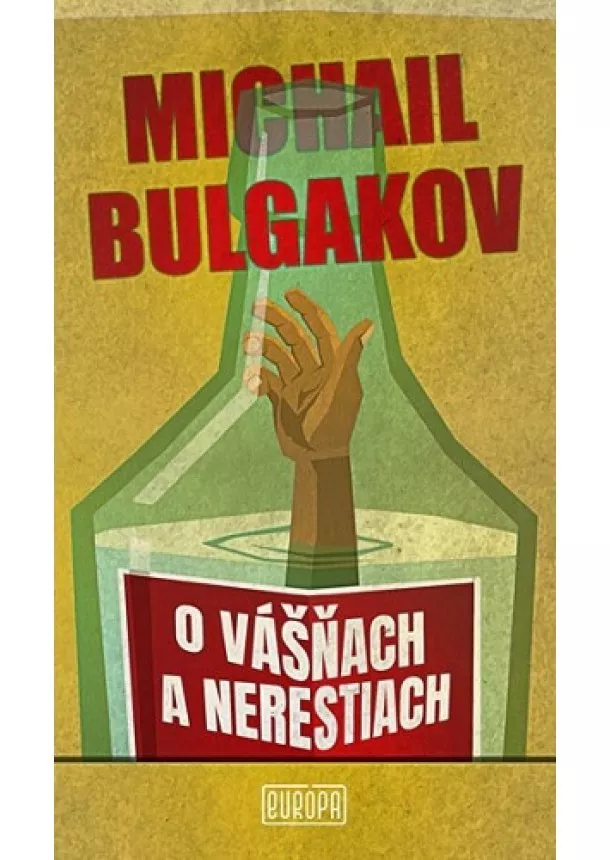 Michail Bulgakov - O vášňach a nerestiach