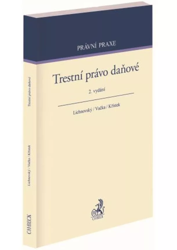 Ondřej Lichnovský, Jan Vučka, Lukáš Křístek - Trestní právo daňové (2. vydání)