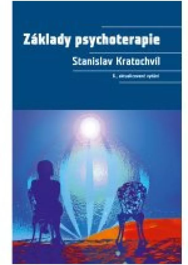 Stanislav Kratochvíl - Základy psychoterapie - 6., aktualizované vydání