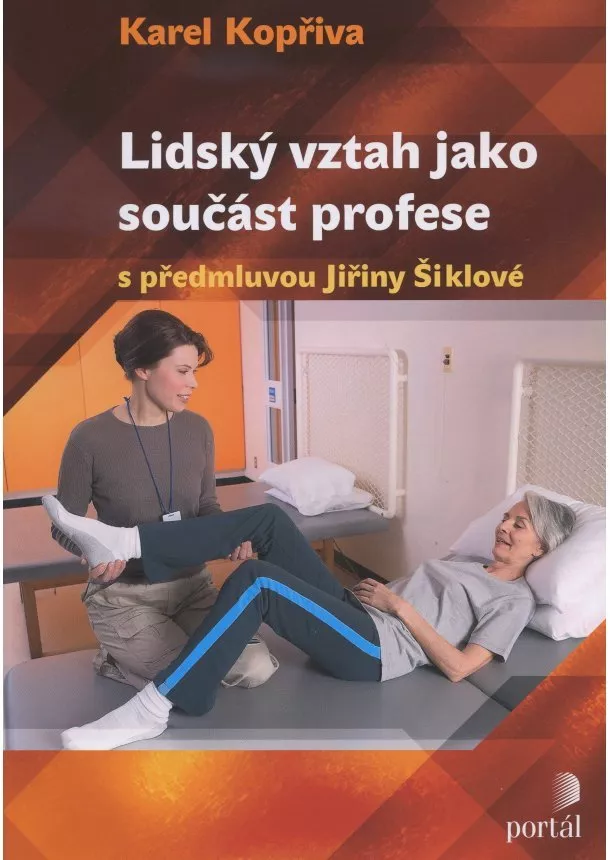 Karel Kopřiva - Lidský vztah jako součást profese