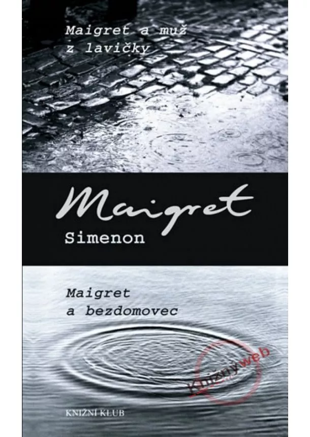 Georges Simenon - Maigret a muž z lavičky, Maigret a bezdomovec