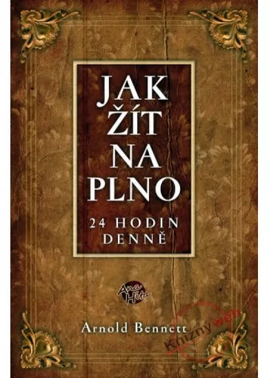 Jak žít naplno 24 hodin denně