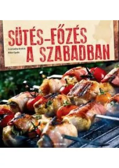 Sütés - főzés a szabadban 