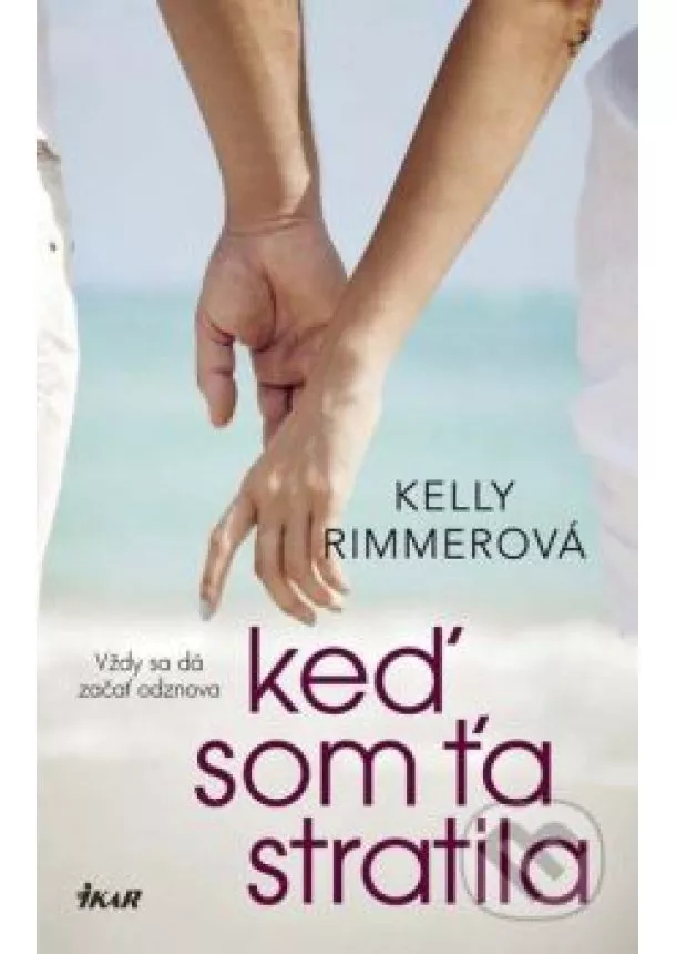 Kelly Rimmerová - Keď som ťa stratila