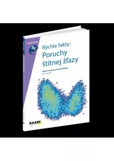 Rýchle fakty : Poruchy štítnej žľazy