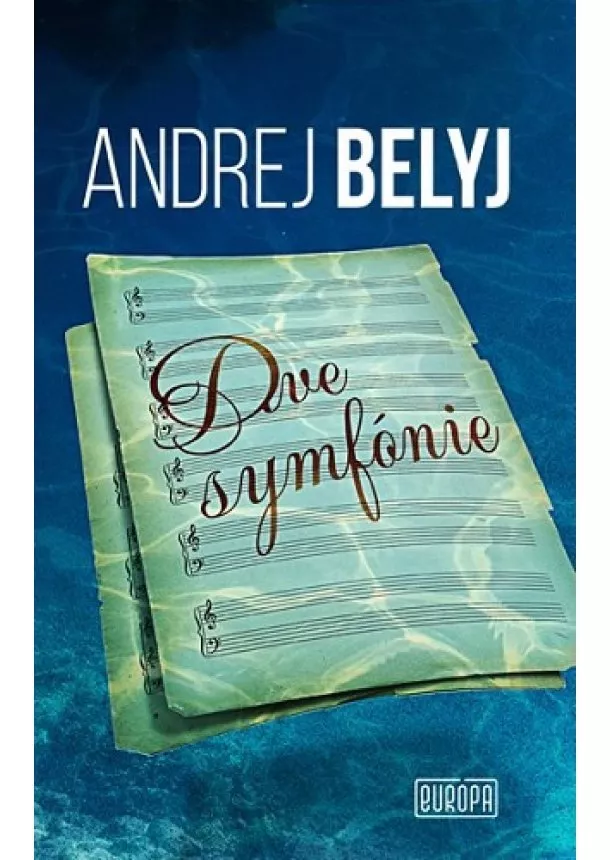 Andrej Belyj - Dve symfónie