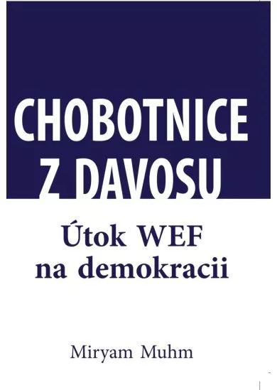 Chobotnice z Davosu aneb jak WEF ničí demokracii