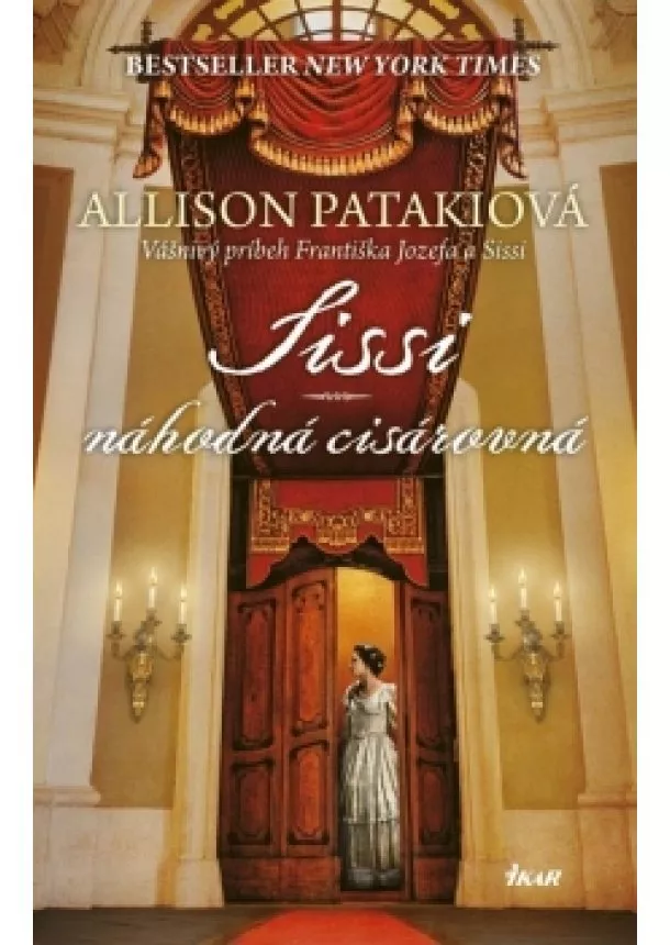 Allison Patakiová - Sissi – náhodná cisárovná