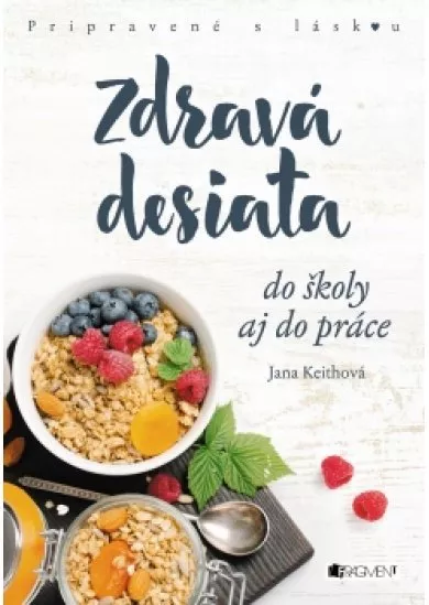 Zdravá desiata do školy aj do práce