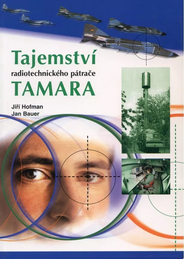 Jiří Hofman, Jan Bauer  - Tajemství radiotechnického pátrače TAMARA