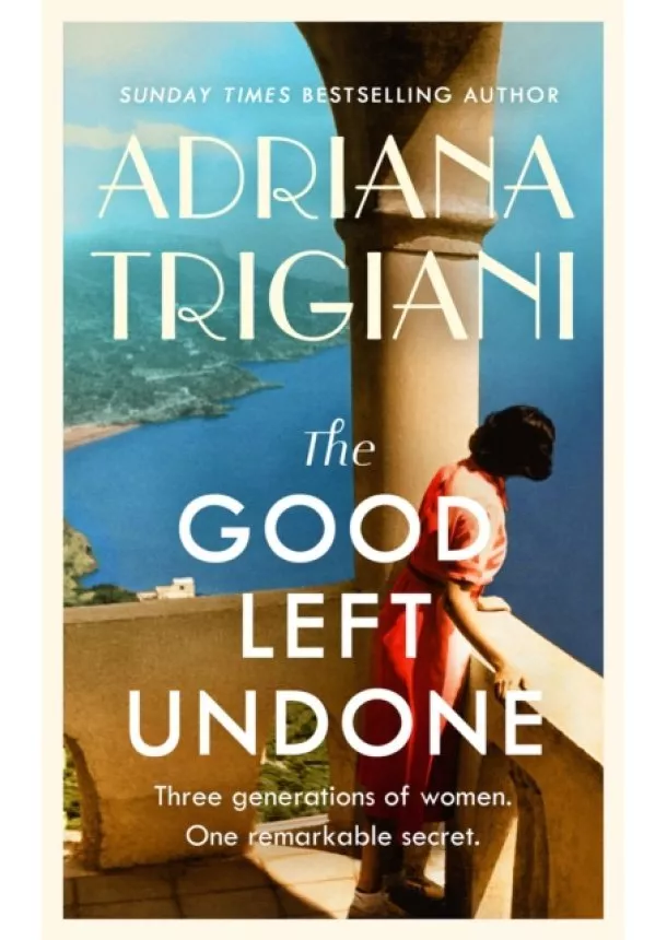 Adriana Trigiani - The Good Left Undone