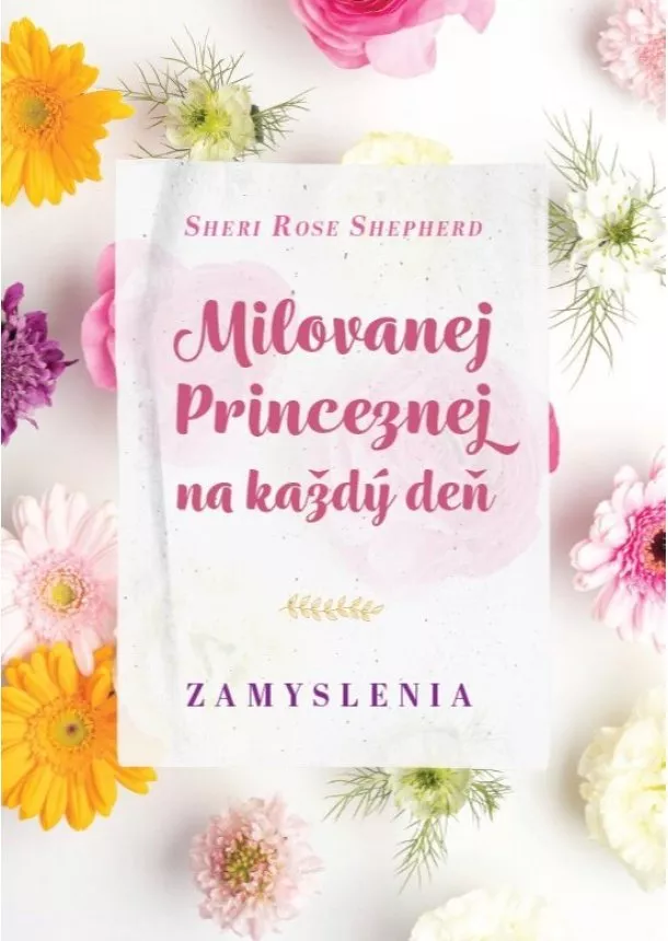 Sheri Rose Shepherd - Milovanej Princeznej na každý deň