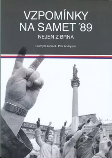 Vzpomínky na samet 89 - Nejen z Brna