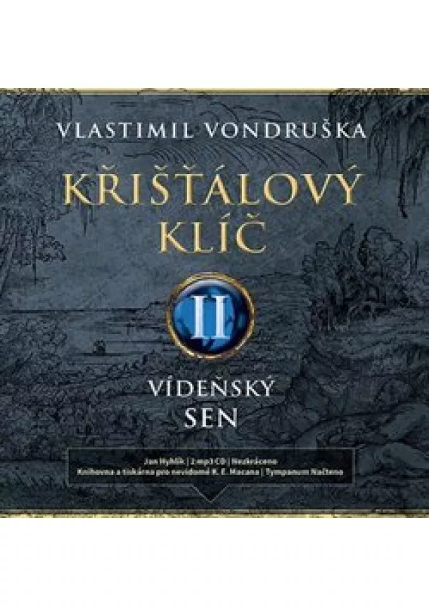 Vlastimil Vondruška - Křišťálový klíč II. (2x Audio na CD - MP3) - Vídeňský sen (1715-1725)