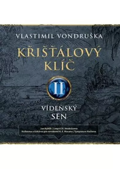 Křišťálový klíč II. (2x Audio na CD - MP3) - Vídeňský sen (1715-1725)