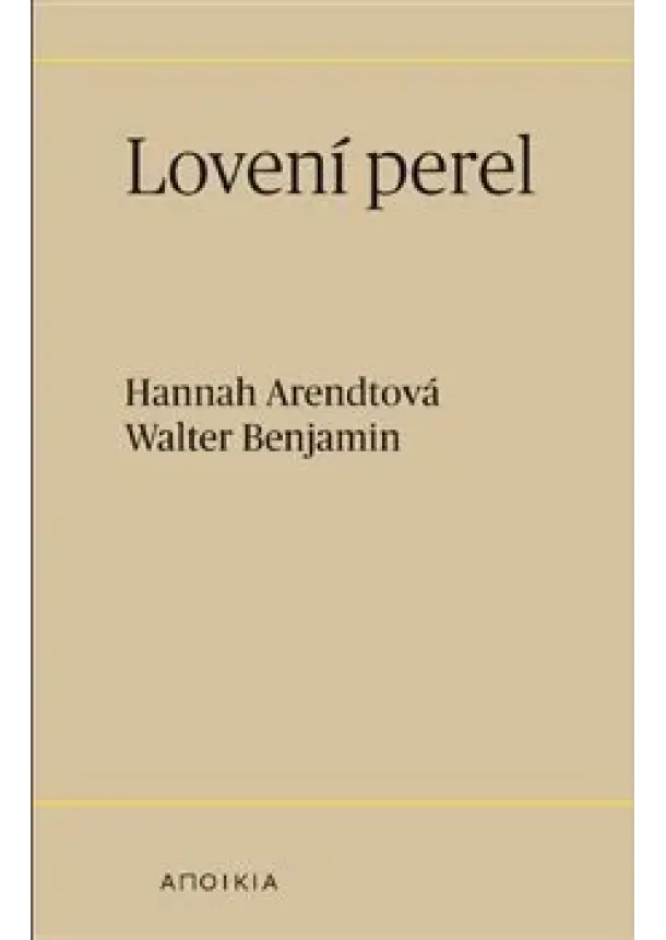 Hannah Arendtová, Walter Benjamin - Lovení perel