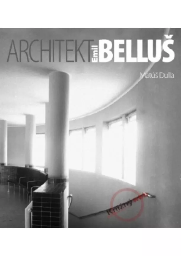 Matúš Dulla - Architekt Emil Belluš