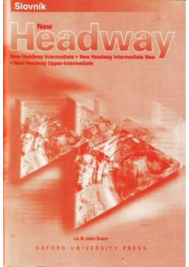 Liz and John Soars - Headway - Slovník - New Intermediate - New Upper Intermediate