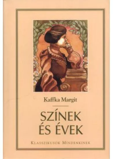 SZÍNEK ÉS ÉVEK /KLASSZIKUSOK MINDENKINEK