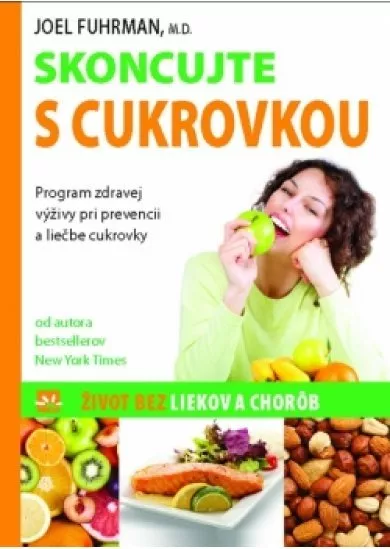 Skoncujte s cukrovkou - Život bez liekov a chorôb