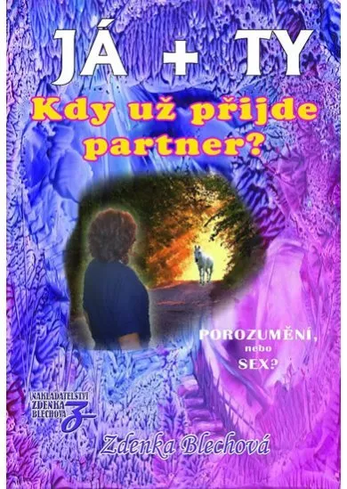 JÁ + TY - Kdy už přijde partner