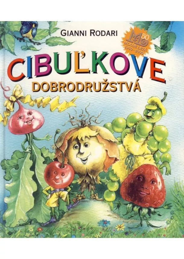 Gianni Rodari - Cibuľkove dobrodružstvá