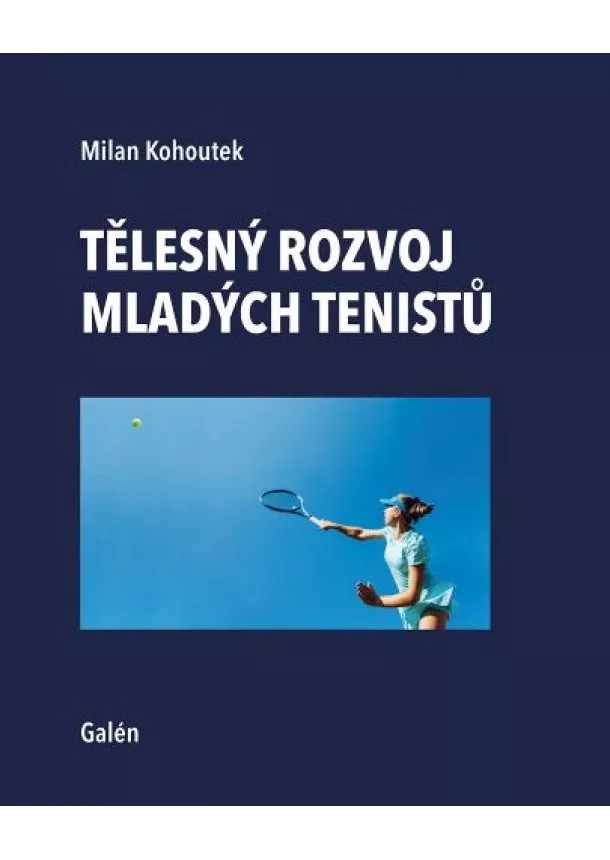 Milan Kohoutek - Tělesný rozvoj mladých tenistů