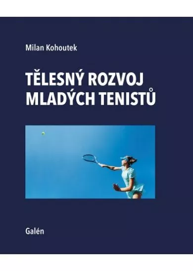 Tělesný rozvoj mladých tenistů