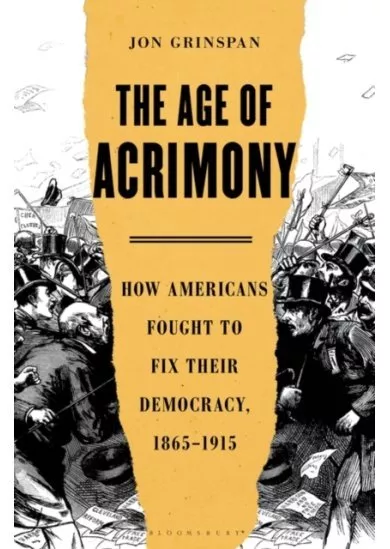 The Age of Acrimony