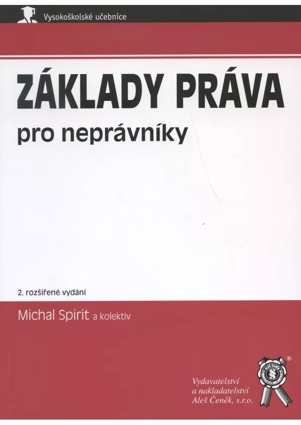 Michal Spirit  - Základy práva pro neprávníky - 2. rozšířené vydání