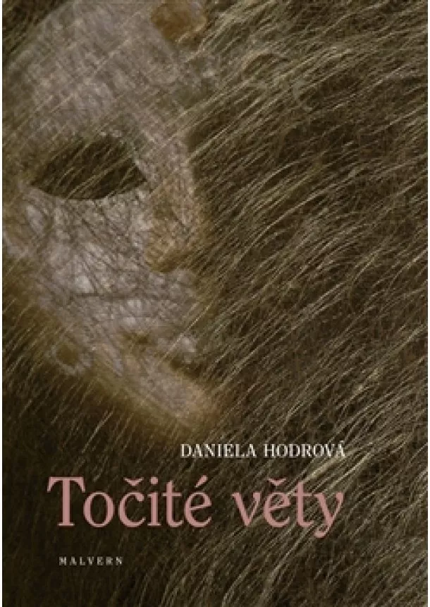 Daniela Hodrová - Točité věty