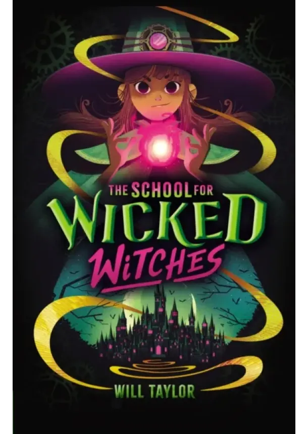 Will Taylor - The School for Wicked Witches